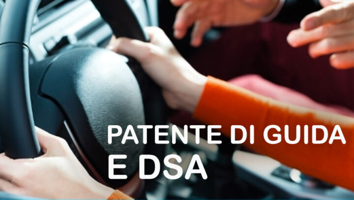 Patente di guida e DSA. Novità.